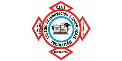 COLEGIO DE INNOVACIÓN Y APRENDIZAJE TECULUTÁN "CIAT"