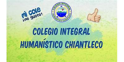 COLEGIO INTEGRAL HUMANISTICO CHIANTLECO