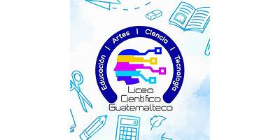 LICEO CIENTÍFICO GUATEMALTECO EN ARTE Y TECNOLOGÍA