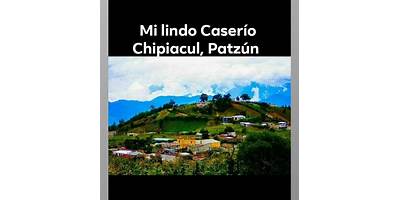 EODP CASERIO CHUAQUENUM, ALDEA CHIPIACUL